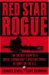 Red Star Rogue : The Untold Story Of A Soviet Submarine's Nuclear Strike Attempt On The U.S. cover