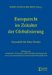 Europarecht Im Zeitalter Der Globalisierung : Festschrift Fur Peter Fischer  Beitrage Zum Europaischen Verfassungs- Und Wirtschaftsverfassungsrecht Sowie Zum Europaischen Und Internationalen Wirtschaftsrecht cover