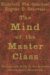 The Mind of the Master Class : History And Faith in the Southern Slaveholders' Worldview cover