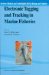 Electronic Tagging and Tracking in Marine Fisheries : Proceedings of the Symposium on Tagging and Tracking Marine Fish With Electronic Devices, February 7-11, 2000, East-West Center, University of Hawaii cover