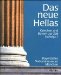 Das Neue Hellas : Griechen Und Bayern Zur Zeit Ludwigs I. cover
