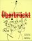 Uberbruckt : asthetische Moderne Und Nationalsozialismus  Kunsthistoriker Und Kunstler 1925-1937 cover