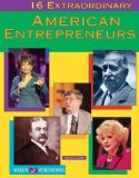 16 Extraordinary American Entrepreneurs [Click for larger image]
