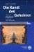 Die Kunst Des Geheimen : Esoterische Kommunikation Und asthetische Darstellung Im 18. Jahrhundert cover