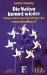 Die Nation Kommt Wieder : Wurde, Schrecken Und Geltung Eines Europaischen Begriffs cover