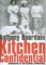 Kitchen Confidential: Adventures in the Culinary Underbelly