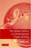 The Global Politics of Contemporary Travel Writing [Click for larger image]