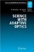 Science With Adaptive Optics : Proceedings of the Eso Workshop Held at Garching Germany, 16-19 September 2003 cover