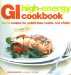 Gi High-energy Cookbook : Low-gi Recipes for Weight Loss, Health And Vitality cover