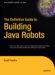 The Definitive Guide to Building Java Robots cover