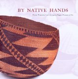 By Native Hands : Woven Treasures From The Lauren Rogers Museum Of Art [Click for larger image]