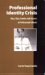 Professional Identity Crisis : Race, Class, Gender,and Success at Professional Schools cover