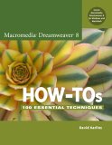 Macromedia Dreamweaver 8 How-Tos : 100 Essential Techniques [Click for larger image]