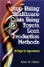 Stop Rising Healthcare Costs Using Toyota Lean Production Methods : 38 Steps for Improvement cover