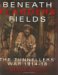 Beneath Flanders Fields : The Tunnellers' War 1914-1918 cover
