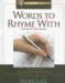 Words to Rhyme With : A Rhyming Dictionary cover