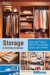  Storage & Shelving Solutions: Over 70 Projects and Ideas That Fit Your Budget, Space, and Lifestyle