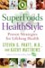 Superfoods Healthstyle: Proven Strategies for Lifelong Health