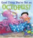 Good Thing You're Not an Octopus! cover
