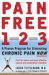Pain Free 1-2-3 : A Proven Program for Eliminating Chronic Pain Now cover