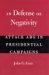 In Defense of Negativity : Attack Ads in Presidential Campaigns cover