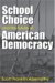 School Choice And The Future Of American Democracy cover