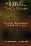The Ascendancy of the Scientific Dictatorship : An Examination of Epistemic Autocracy, from the 19th to the 21st Century [Click for larger image]
