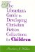 Librarian's Guide to Developing Christian Fiction Collections for Children cover