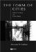 The Form of Cities : Political Economy And Urban Design cover