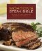 Morton's Steak Bible : Recipes And Lore from the Legendary Steakhouse cover