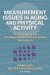 Measurement Issues in Aging And Physical Activity : Proceedings of the 10th Measurement and Evaluation Symposium cover
