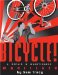 Bicycle! : A Repair & Maintenance Manifesto cover