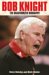  Bob Knight: The Unauthorized Biography