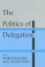 The Politics of Delegation cover