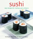 Sushi : Easy Recipes for Making Sushi at Home [Click for larger image]