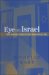  Eye on Israel: How America Came to Viewthe Jewish As an Ally