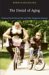 The Denial of Aging : Perpetual Youth, Eternal Life, And Other Dangerous Fantasies cover