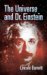 The Universe And Dr. Einstein