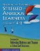 Reaching And Teaching Stressed And Anxious Learners in Grades 4-8 : Strategies forRelieving Distress and Trauma in Schools and Classrooms cover
