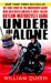Under And Alone : The True Story of the Undercover Agent Who Infiltrated America's Most Violent Outlaw Motorcycle Gang cover