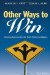 Other Ways to Win : Creating Alternatives for High School Graduates cover