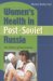 Women's Health in Post-Soviet Russia : The Politics Of Intervention cover