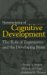  Neuroscience of Cognitive Development: The Role of Experience And the Developing Brain