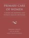 Primary Care Of Women : A Guide for Midwives and Women's Health Providers cover