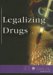 Legalizing Drugs cover