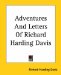 Adventures and Letters of Richard Harding Davis cover