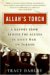 Allah's Torch : A Report from Behind the Scenes in Asia's War on Terror cover