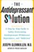 The Antidepressant Solution : A Step-by-step Guide to Safely Overcoming Antidepressant Withdrawal, Dependence, And 