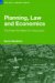 Planning, Law And Economics : An Investigation of the Rules we Make for Using Land cover