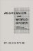 Aggression And World Order : A Critique of United Nations Theories of Aggression cover